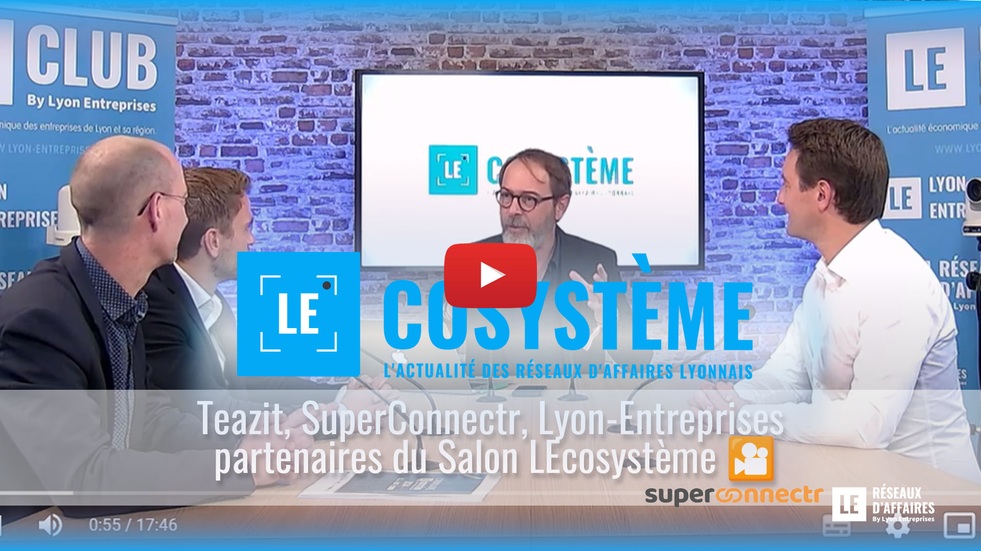 LEcosystème LE Salon #1 : Teazit, SuperConnectr et Lyon-Entreprises