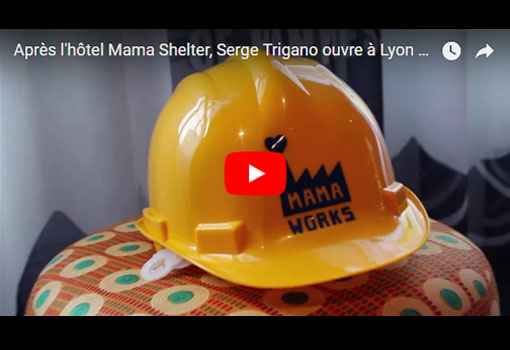 Après l’hôtel Mama Shelter, Serge Trigano ouvre à Lyon son 1er espace de coworking : Mama Works