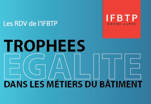 IFBTP RA organise le 28 avril prochain La soirée de l’égalité Homme Femme